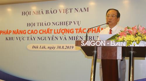 Phó Chủ tịch Thường trực Hội Nhà báo Việt Nam Mai Đức Lộc phát biểu tại hội thảo. Ảnh: baodaklak.vn Phó Chủ tịch Thường trực Hội Nhà báo Việt Nam Mai Đức Lộc phát biểu tại hội thảo. Ảnh: baodaklak.vn