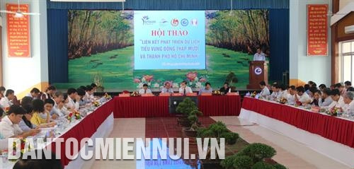 Hội thảo "Liên kết phát triển du lịch tiểu vùng Đồng Tháp Mười và Thành phố Hồ Chí Minh" do các tỉnh trong tiểu vùng và Thành phố Hồ Chí Minh phối hợp tổ chức tháng 12/2017.