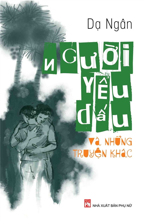 "Người yêu dấu" tập truyện mới của tác giả Dạ Ngân