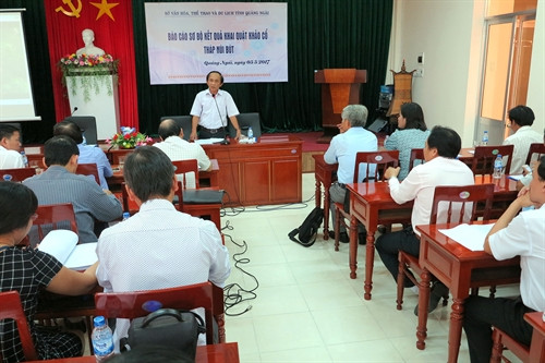 Tiến sĩ Nguyễn Đăng Vũ- Giám đốc Sỏ Văn hóa , Thể thao và Du lịch Quảng Ngãi thông tin tổng quát về kết quả khai quật tháp Núi Bút