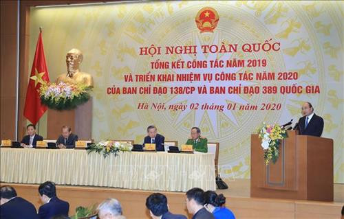 Thủ tướng Nguyễn Xuân Phúc chủ trì Hội nghị tổng kết công tác năm 2019 và triển khai nhiệm vụ công tác năm 2020 của Ban Chỉ đạo 138/CP và Ban Chỉ đạo 389 Quốc gia. Ảnh : Hoàng Thống Nhất Thủ tướng Nguyễn Xuân Phúc chủ trì Hội nghị tổng kết công tác năm 2019 và triển khai nhiệm vụ công tác năm 2020 của Ban Chỉ đạo 138/CP và Ban Chỉ đạo 389 Quốc gia. Ảnh : Hoàng Thống Nhất