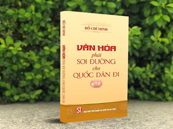 Cuốn sách gồm những bài viết, bài phát biểu, bài nói chuyện của Bác về văn hóa. Ảnh: hanoimoi.vn van-hoa-phai-soi-duong-cho-quoc-dan-di-.jpg
