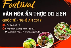 Festival Văn hóa ẩm thực du lịch quốc tế - Nghệ An diễn ra từ ngày 17-21/7